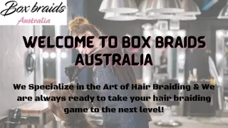 Visit Box Braids Australia to Get the Best Box Braids in Melbourne