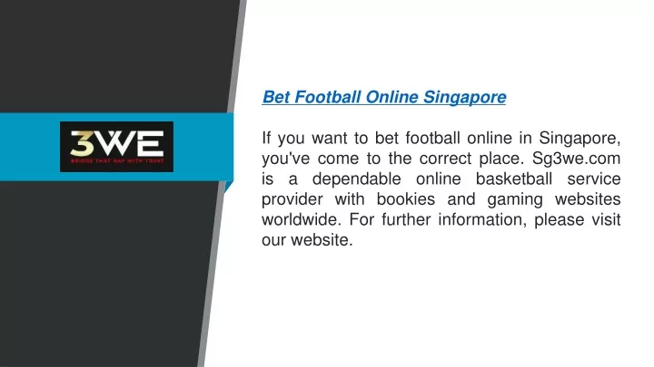bet football online singapore if you want