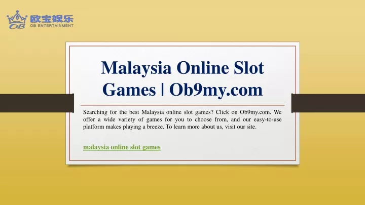 malaysia online slot games ob9my com