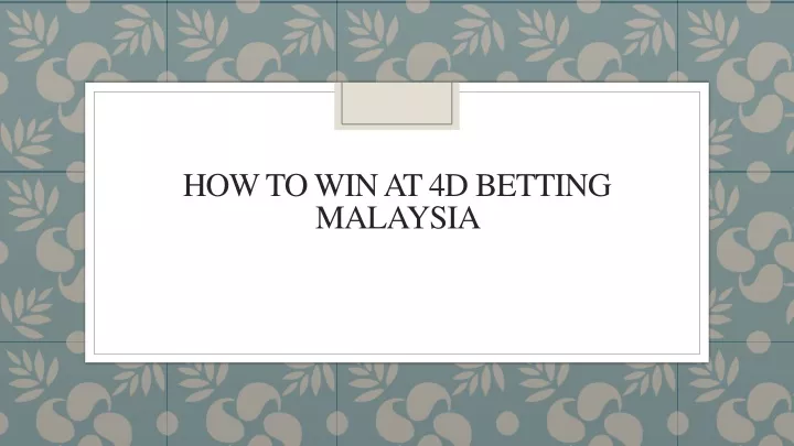 how to win at 4d betting malaysia