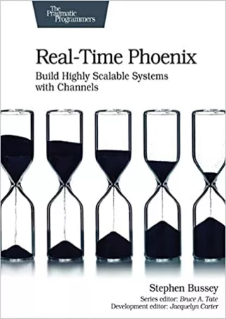 Real Time Phoenix Build Highly Scalable Systems with Channels