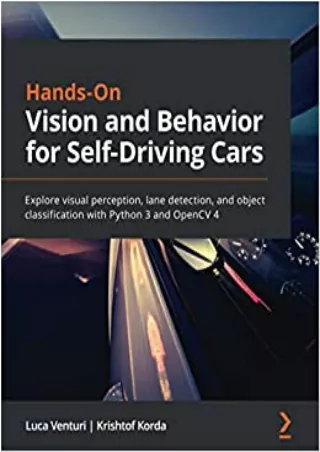 Hands On Vision and Behavior for Self Driving Cars Explore visual perception lane