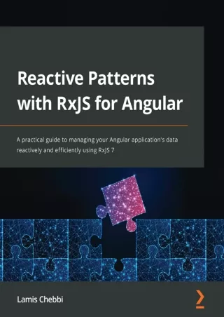 Reactive Patterns with RxJS for Angular A practical guide to managing your Angular
