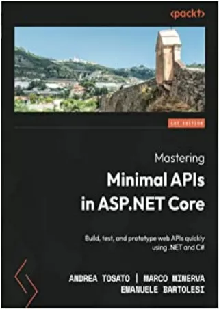 Mastering Minimal APIs in ASP NET Core Build test and prototype web APIs quickly