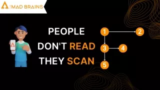 People Don't Read They scan