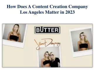How Does A Content Creation Company Los Angeles Matter in 2023