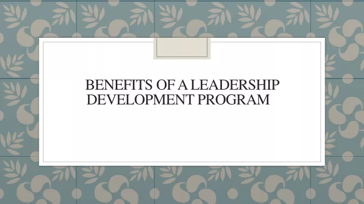 benefits of a leadership development program