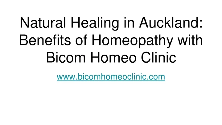 natural healing in auckland benefits of homeopathy with bicom homeo clinic
