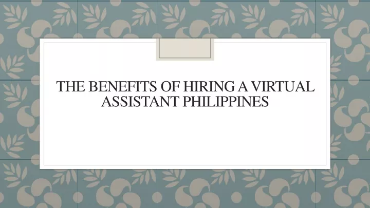 the benefits of hiring a virtual assistant