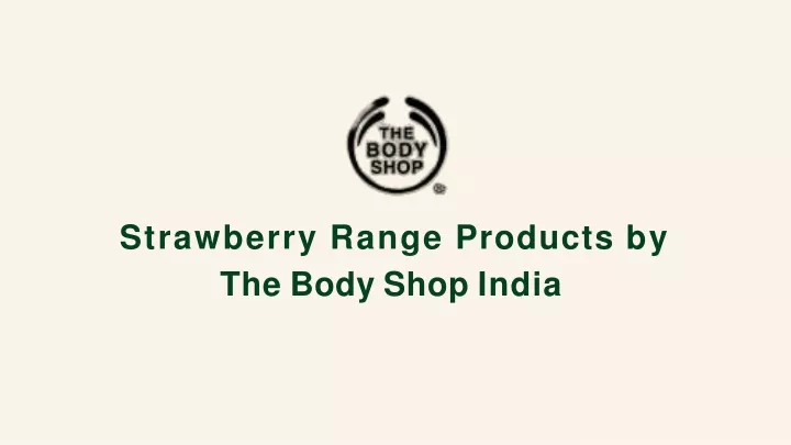 strawberry range products by the body shop india