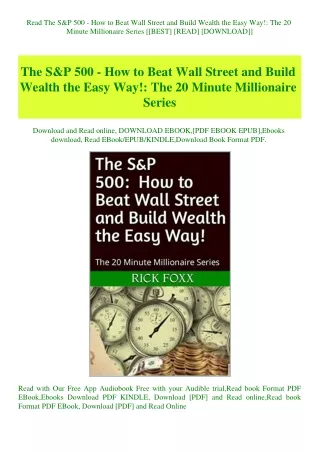 Read The S&P 500 - How to Beat Wall Street and Build Wealth the Easy Way! The 20 Minute Millionaire