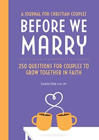 [DOWNLOAD] PDF Before We Marry: 250 Questions for Couples to Grow Together