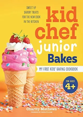 ((eBOOK) Kid Chef Junior Bakes: My First Kids Baking Cookbook (Kid Chef Jun