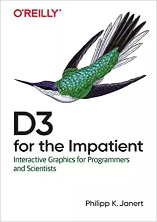 D3 for the Impatient Interactive Graphics for Programmers and Scientists