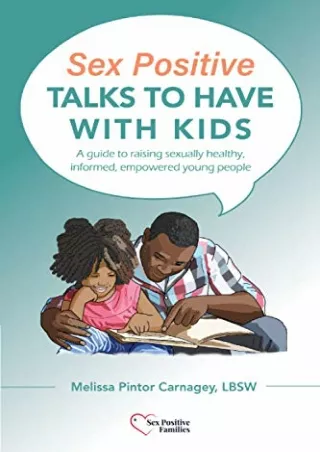 %Read% (pdF) Sex Positive Talks to Have With Kids: A guide to raising sexua