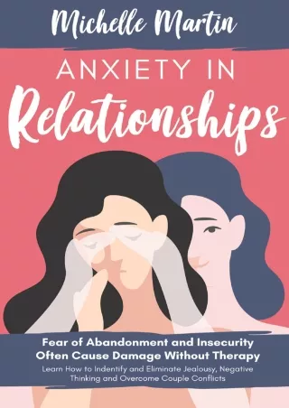 DOWNLOAD (PDF) Anxiety in Relationships: Fear of Abandonment and Insecurity