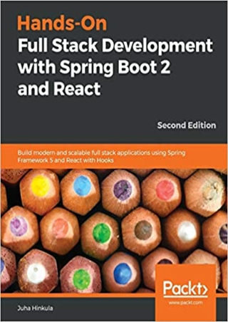 Hands On Full Stack Development with Spring Boot 2 and React Build modern and scalable