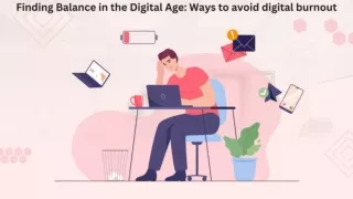 Overcoming Digital Burnout:Ways to avoid digital burnout