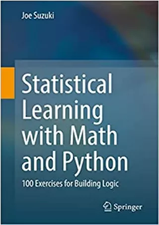 Statistical Learning with Math and Python 100 Exercises for Building Logic