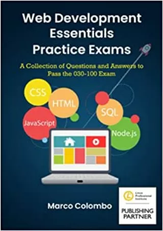 Web Development Essentials Practice Exams A Collection of Questions and Answers to Pass