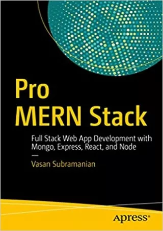Pro MERN Stack Full Stack Web App Development with Mongo Express React and Node