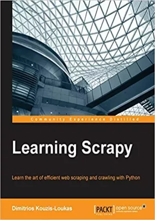 Learning Scrapy Learn the art of effi cient web scraping and crawling with Python
