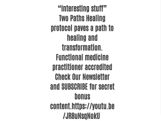 interesting stuff two paths healing protocol