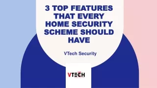 3 Top Features That Every Home Security Scheme Should Have