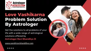 Love Vashikarna Problem Solution By Astrologer Pandit Ravi Shandilya