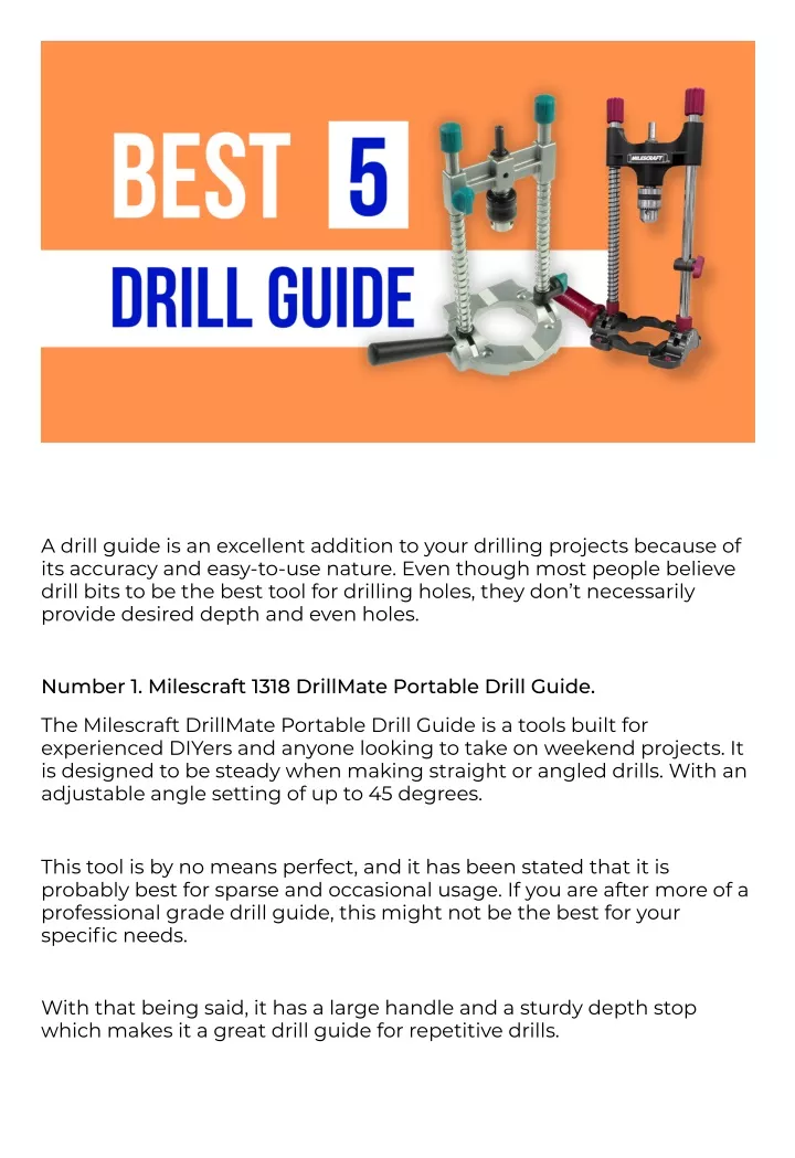 a drill guide is an excellent addition to your