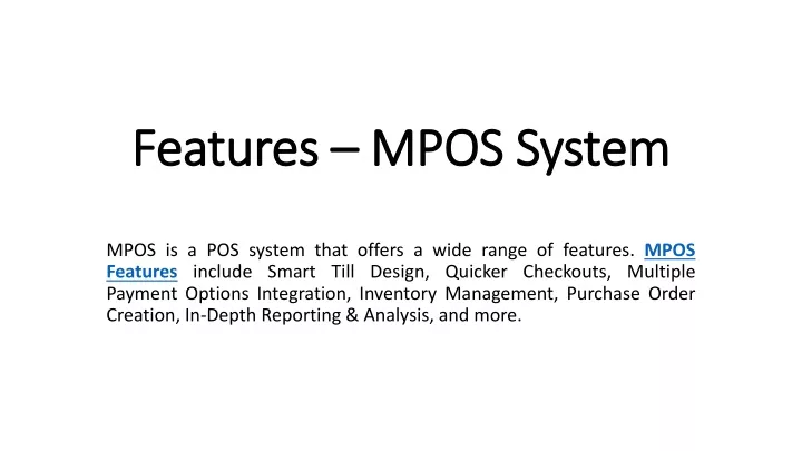 features features mpos system mpos system