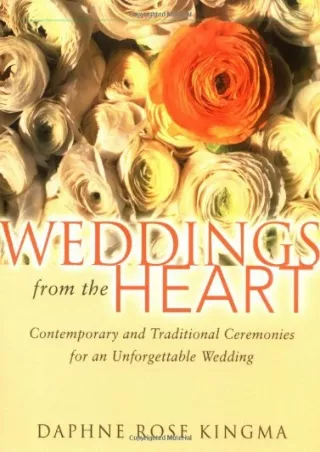 DOWNLOAD/PDF  Weddings from the Heart: Contemporary and Traditional Ceremonies f
