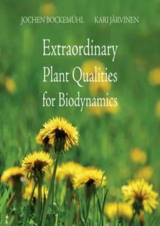 _PDF_ Extraordinary Plant Qualities for Biodynamics