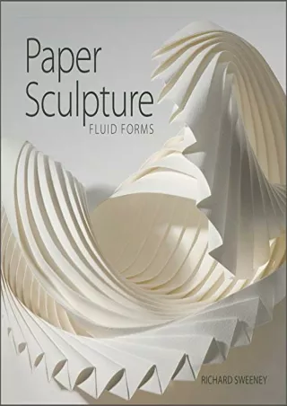 PDF/BOOK Paper Sculpture: Fluid Forms