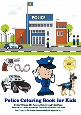 PDF/BOOK Police Coloring Book for Kids Police Officers, FBI Agents, Detectives,