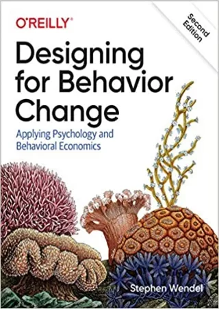 Designing for Behavior Change Applying Psychology and Behavioral Economics