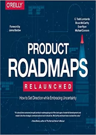 Product Roadmaps Relaunched How to Set Direction while Embracing Uncertainty