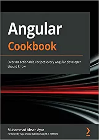 Angular Cookbook Over 80 actionable recipes every Angular developer should know