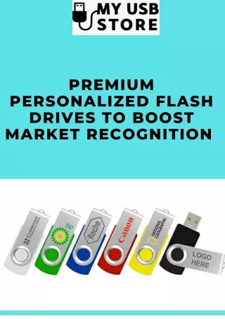 Premium Personalized Flash Drives to Boost Market Recognition