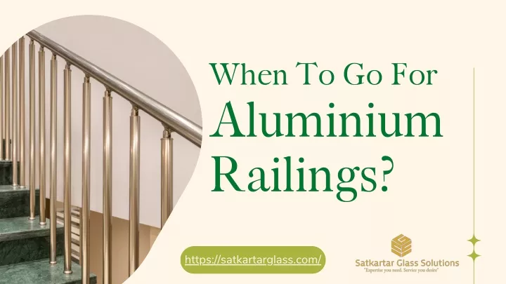 when to go for aluminium railings