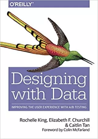Designing with Data Improving the User Experience with A B Testing