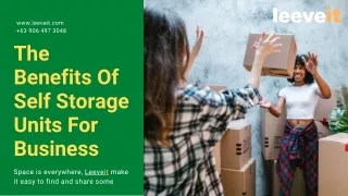 The Benefits Of Self Storage Units For Business | Leeveit