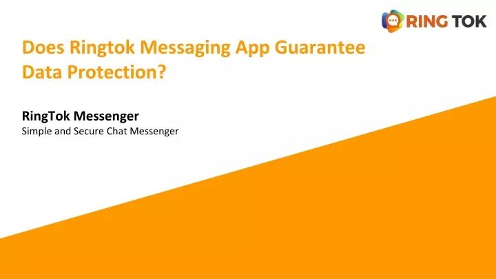 does ringtok messaging app guarantee data protection