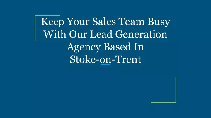 keep your sales team busy with our lead
