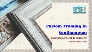 Custom Framing In Southampton | Hampton Porter & Framing