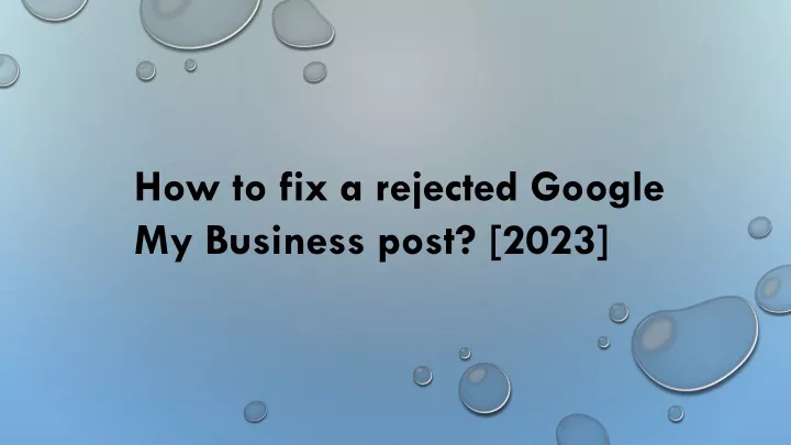 how to fix a rejected google my business post 2023