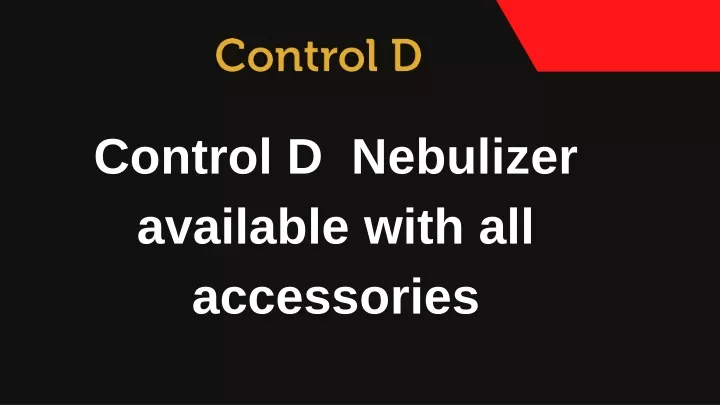 control d nebulizer available with all accessories