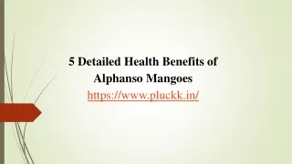 5 Detailed Health Benefits Of Alphanso Mangoes