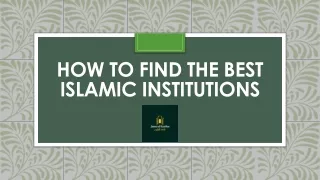 How To Find The Best Islamic Institutions