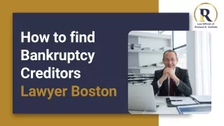 How to find Bankruptcy Creditors Lawyer Boston